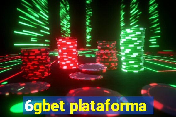 6gbet plataforma